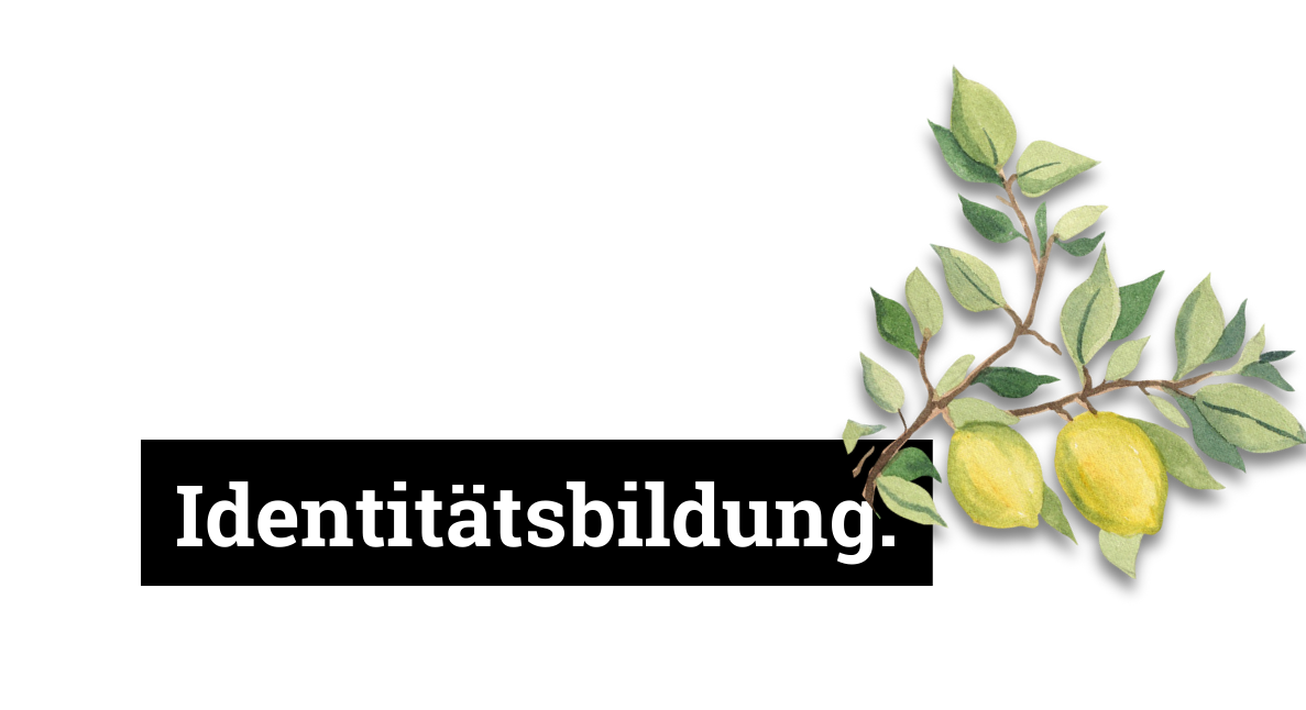 Selbstausdruck - Identitätsbildung.