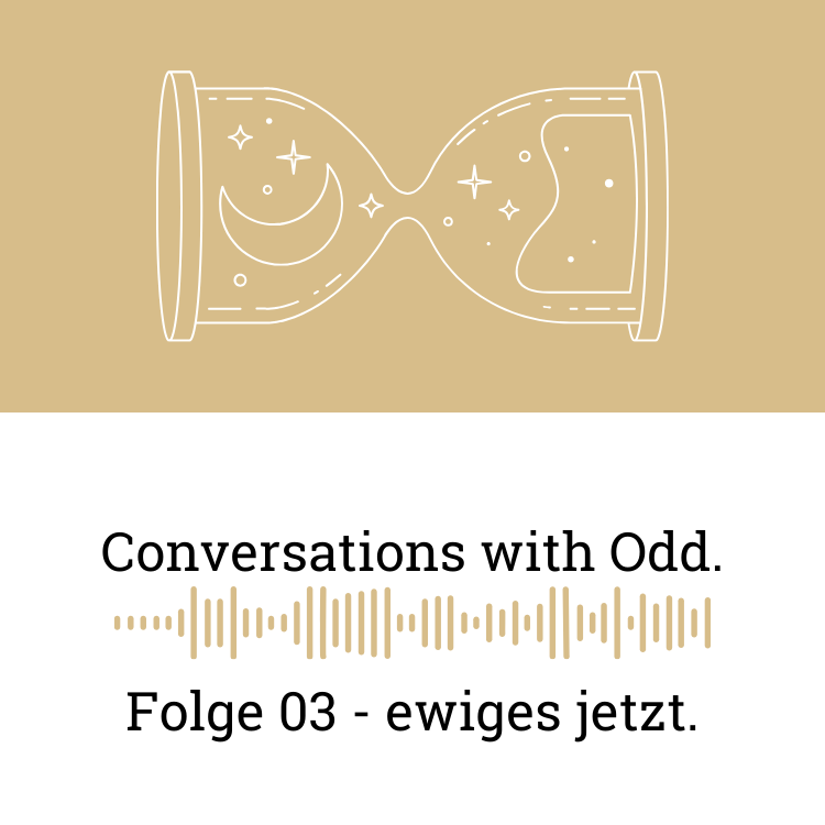 Folge 03 - ewiges jetzt.