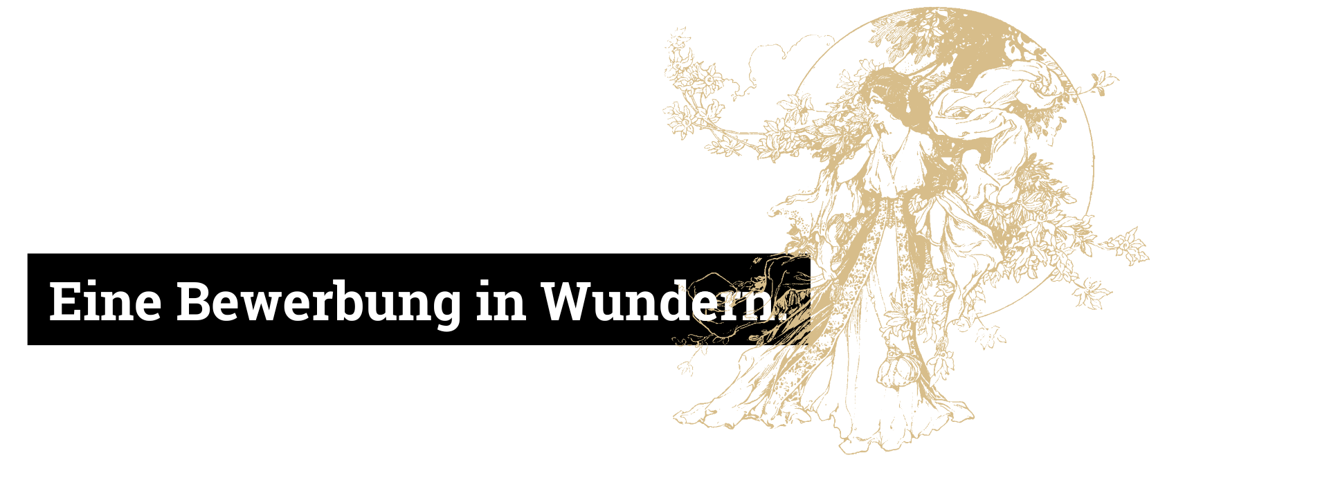 Bewerbung in Wundern.