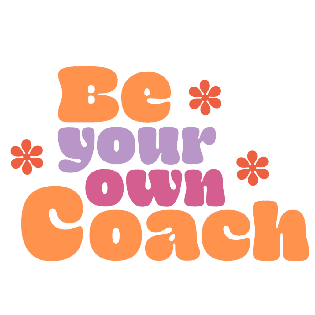 Be your own Coach.