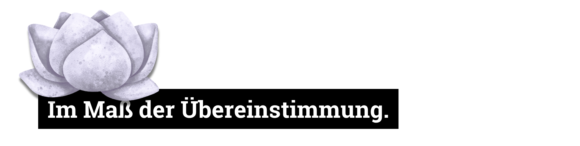 Im Maß der Übereinstimmung.